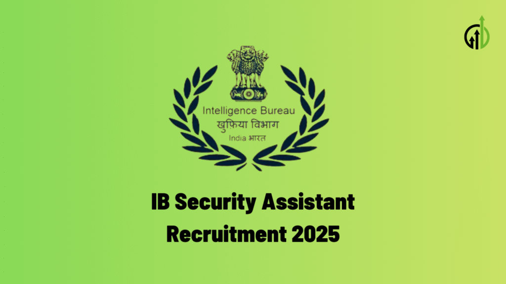 IB Security Assistant Recruitment 2025